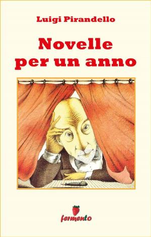 Cover of the book Novelle per un anno - edizione completa 302 novelle by Joseph Roth