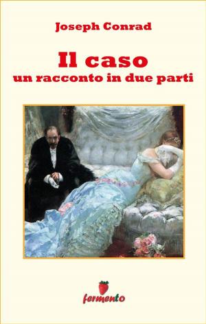Cover of the book Il caso - un racconto in due parti by Jonathan Swift