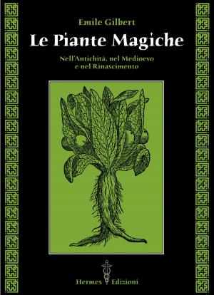 Cover of the book Le piante magiche by Pierre Delorme