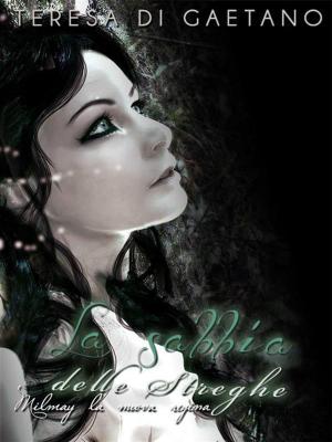 Cover of the book La sabbia delle streghe - Milmay la nuova regina by Oliver Wendell Holmes