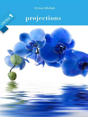 Cover of the book Projections - United 1 by ［馬其頓］奧莉薇雅．杜切芙絲卡（Olivera Docevska）
