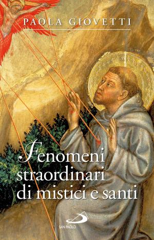 Book cover of Fenomeni strordinari di mistici e santi