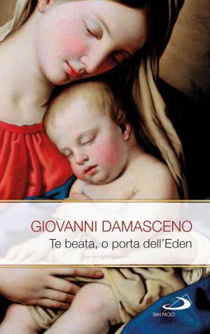 Cover of the book Te Beata, o porta dell'Eden. Scritti mariani by Antonello Vanni