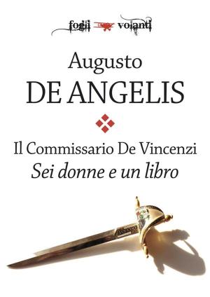 Cover of the book Il Commissario De Vincenzi. Sei donne e un libro by Jack London