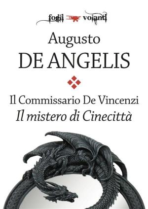 Cover of the book Il commissario De Vincenzi. Il mistero di Cinecittà by Edgar Wallace