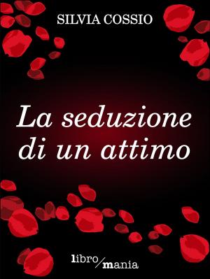 Book cover of La seduzione di un attimo
