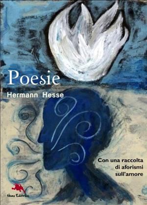 Cover of the book Poesie scelte e aforismi sull'amore by Johann Wolfgang von Goethe, Jules Massenet