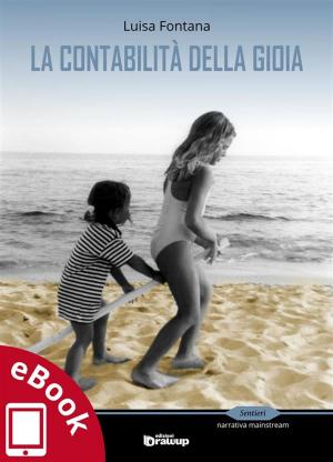 Cover of the book La contabilità della gioia by Giovanni Garufi Bozza
