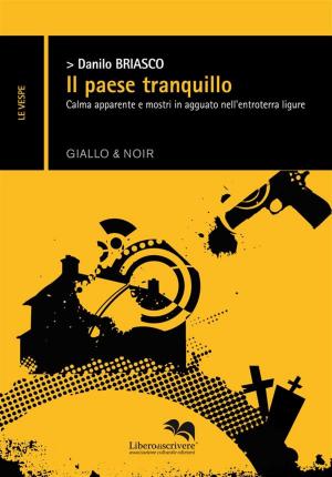 Cover of the book Il Paese Tranquillo by Ilaria Caprioglio