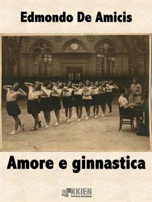 Cover of the book Amore e ginnastica by Robert Walser