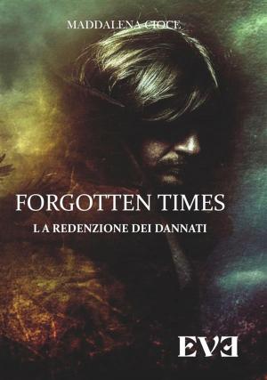 Cover of the book Forgotten Times - La redenzione dei dannati by Liv Rancourt