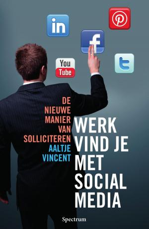Cover of the book Werk vind je met social media by Dolf de Vries