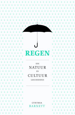 Cover of the book Regen by Greetje van den Berg