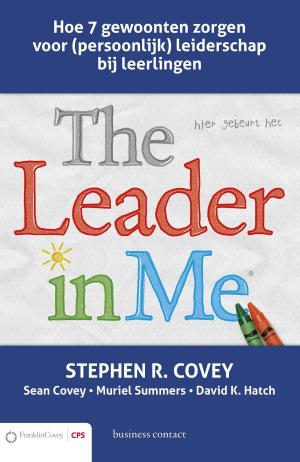 Cover of the book The leader in me by Pieter Steinz, Bertram Mourits