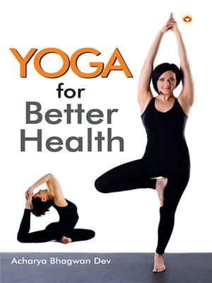 Cover of the book Yoga For Better Health by Dr. Ashok Gupta