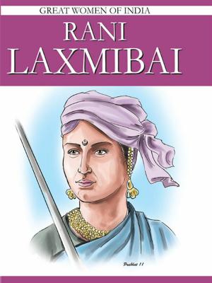 Cover of the book Rani Laxmibai by Dr. Bhojraj Dwivedi, Pt. Ramesh Dwivedi