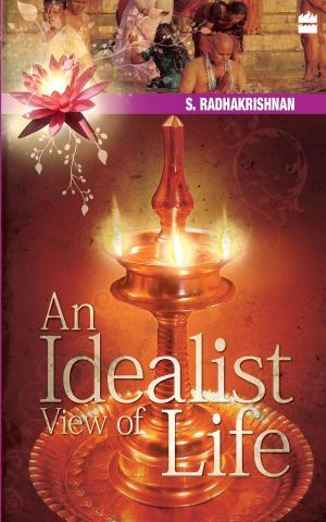 Cover of the book An Idealist View Of Life by Bejan Daruwalla