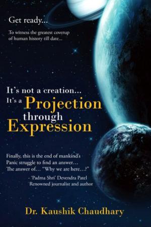 Cover of the book It's not a creation, It's a Projection through Expression by Joie Yin