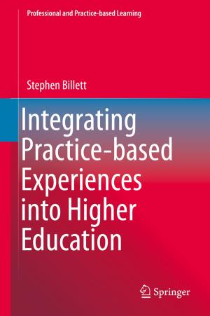Book cover of Integrating Practice-based Experiences into Higher Education