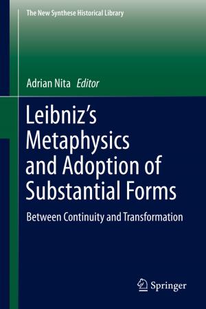 Cover of the book Leibniz’s Metaphysics and Adoption of Substantial Forms by V. Kefeli, M.V. Kalevitch