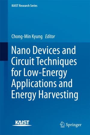 Cover of the book Nano Devices and Circuit Techniques for Low-Energy Applications and Energy Harvesting by G. G. Birch, K. J. Parker