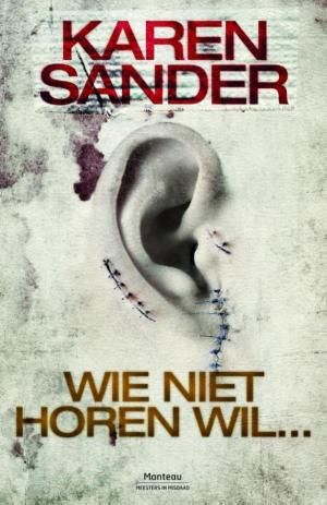 Cover of the book Wie niet horen wil by Mark Stein