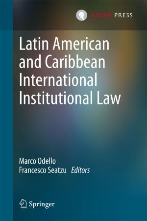 Cover of the book Latin American and Caribbean International Institutional Law by Sosteness Francis Materu