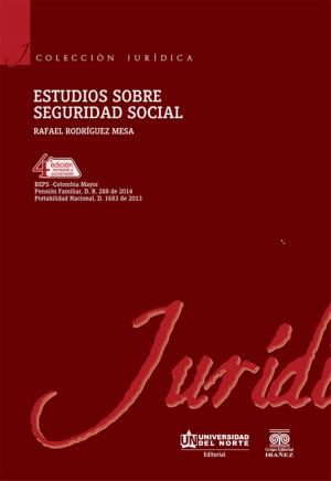 Cover of the book Estudios sobre seguridad social 4 Ed by Alfredo Borrero Páez, Olson Ortíz Tova