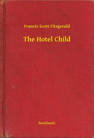 Cover of the book The Hotel Child by Gaston Leroux