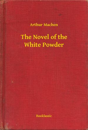Cover of the book The Novel of the White Powder by Émile Gaboriau