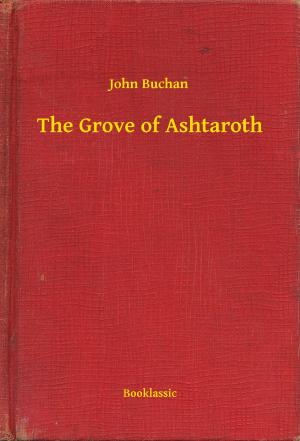 Cover of the book The Grove of Ashtaroth by David Herbert Lawrence