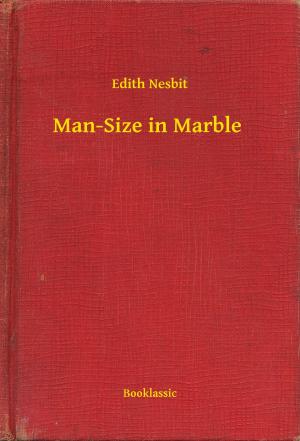 Cover of the book Man-Size in Marble by Alexandre Dumas