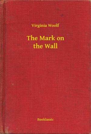 Cover of the book The Mark on the Wall by Gustave Aimard