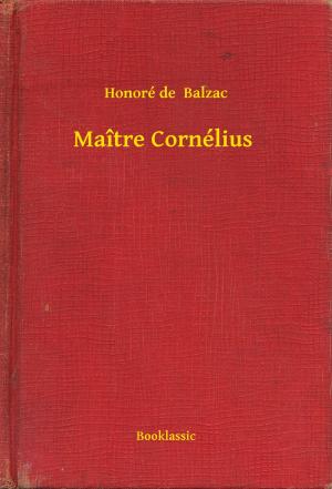 Cover of the book Maître Cornélius by Emile Zola