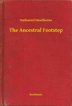 Cover of the book The Ancestral Footstep by Vicente Quirarte