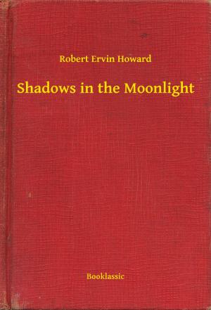 Cover of the book Shadows in the Moonlight by Edgar Allan Poe