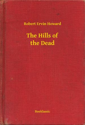 Cover of the book The Hills of the Dead by Francis Scott Fitzgerald