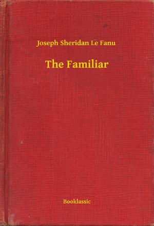 Cover of the book The Familiar by Howard Phillips Lovecraft