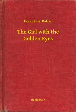 Cover of the book The Girl with the Golden Eyes by Johann Wolfgang von Goethe