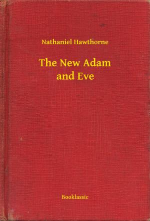 Cover of the book The New Adam and Eve by Arthur Machen