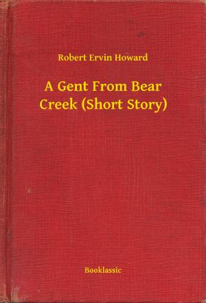 Book cover of A Gent From Bear Creek (Short Story)