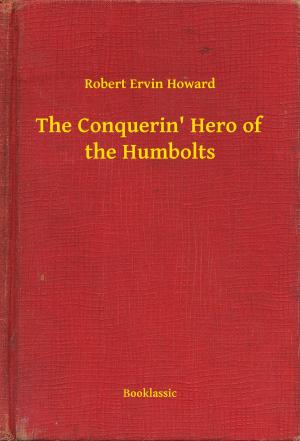 bigCover of the book The Conquerin' Hero of the Humbolts by 