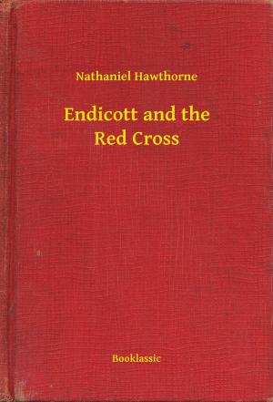 Cover of the book Endicott and the Red Cross by Arthur Machen