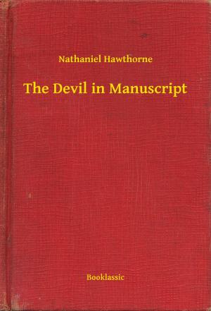 Cover of the book The Devil in Manuscript by Nathaniel Hawthorne