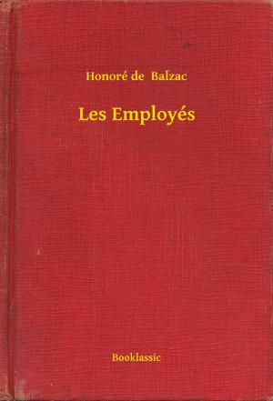 Cover of the book Les Employés by Emile Zola