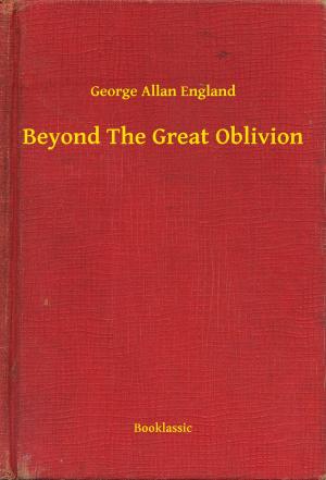 Book cover of Beyond The Great Oblivion
