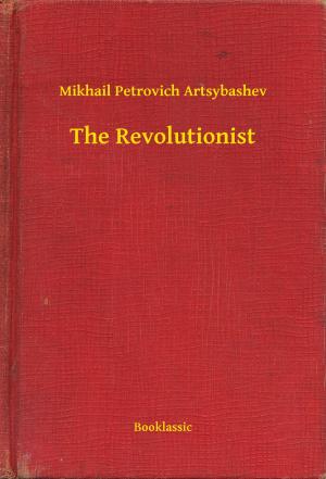 Cover of the book The Revolutionist by Nathaniel Hawthorne