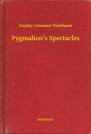 Cover of the book Pygmalion's Spectacles by Anthony Trollope