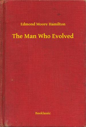 Book cover of The Man Who Evolved