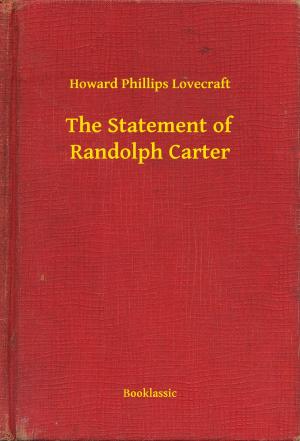 Cover of the book The Statement of Randolph Carter by Emile Zola